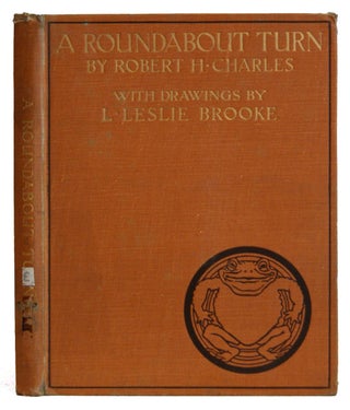 Item #005497738 A Roundabout Turn. Robert H. Charles, L. Leslie Brooke, illustraor