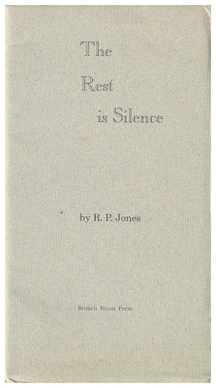 Item #005500564 The Rest is Silence. R. P. Jones.