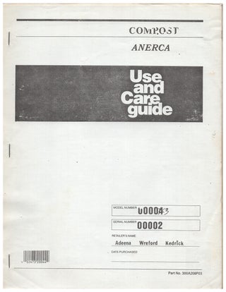 Item #005500752 ANERCA/COMPOST - Use and Care Guide. na
