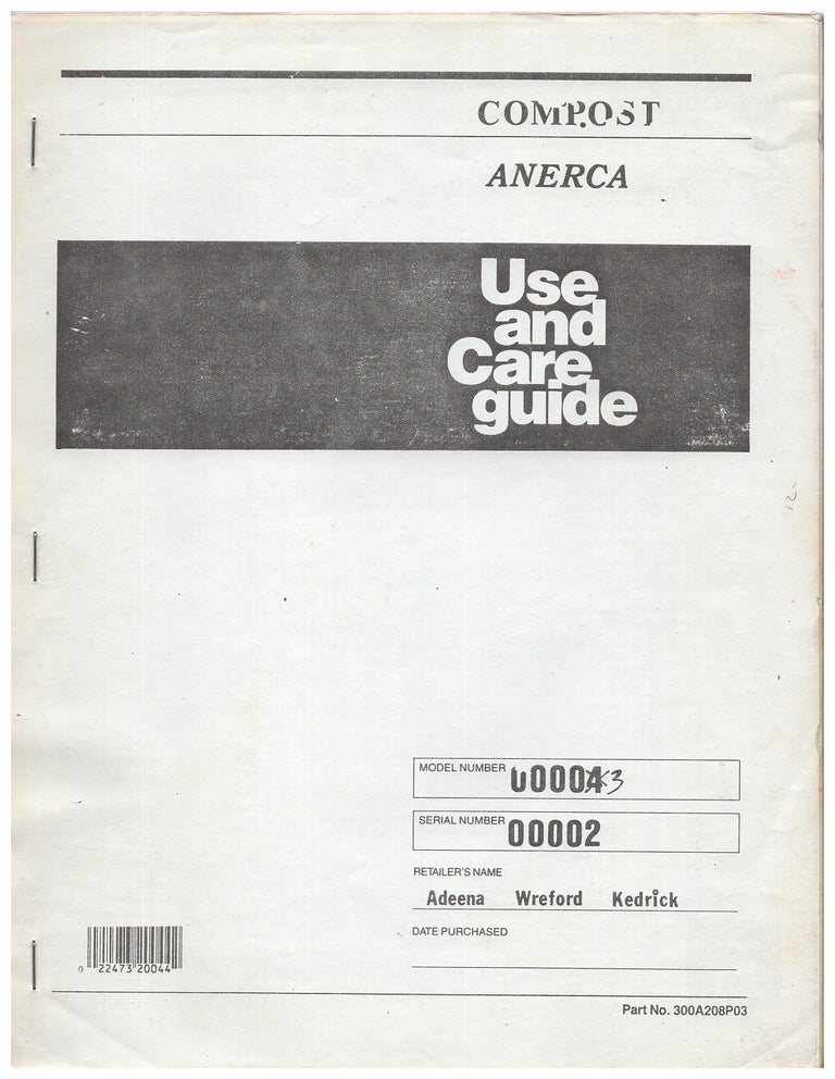 Item #005500752 ANERCA/COMPOST - Use and Care Guide. na.
