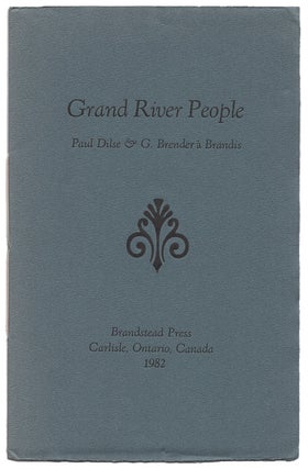 Item #005501436 Grand River People. Paul Dilse, G. Brender à Brandis