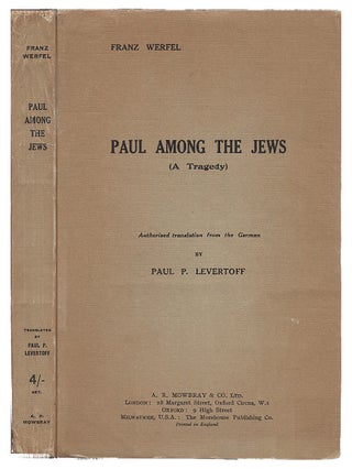 Item #005501674 Paul Among the Jews (A tragedy). Franz Werfel, Paul P. Levertoff