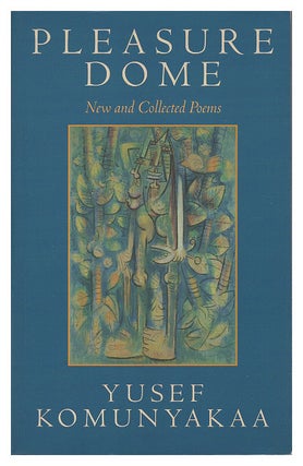 Item #005501896 Pleasure Dome: New and Collected Poems (Wesleyan Poetry Series). Yusef Komunyakaa