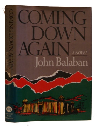 Item #005502012 Coming Down Again. John Balaban