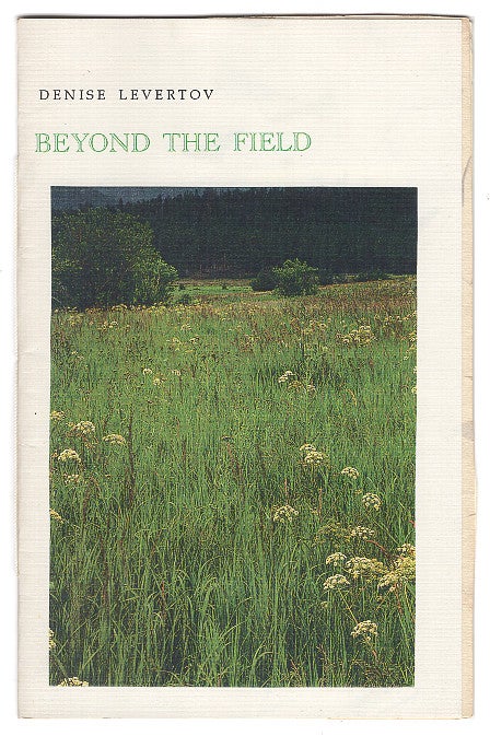 Item #005502088 Beyond the Field. Denise Levertov.