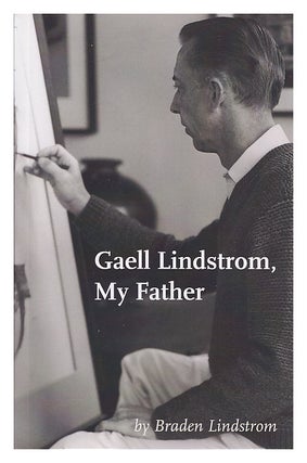 Item #005503208 Gaell Lindstrom, My Father. Braden Lindstrom
