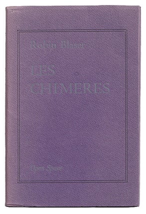 Item #005503256 Les Chimeres / the Chimeras of Gerard De Nerval. Robin Blaser, Gerard De Nerval,...