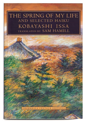 Item #005503321 The Spring of My Life: And Selected Haiku. Kobayashi Issa
