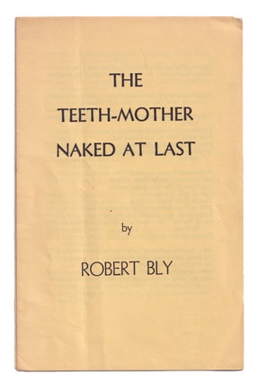 Item #005504216 The Teeth Mother Naked at Last. Robert Bly