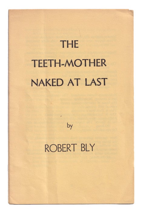 Item #005504216 The Teeth-Mother Naked at Last. Robert Bly.