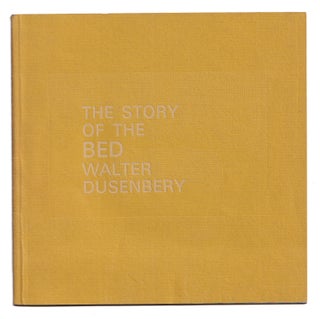 Item #005504254 The Story of the Bed. Walter Dusenbery
