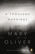 Item #005504327 A Thousand Mornings: Poems. Mary Oliver.