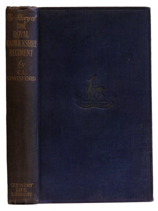 Item #005504729 The Story of the Royal Warwickshire Regiment (Formerly the Sixth Foot). Charles...