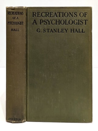 Item #005504995 Recreations Of A Psychologist. Granville Stanley Hall