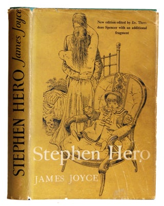 Item #005505251 Stephen Hero: Part of the First Draft of 'A Portrait of the Artist as a Young...