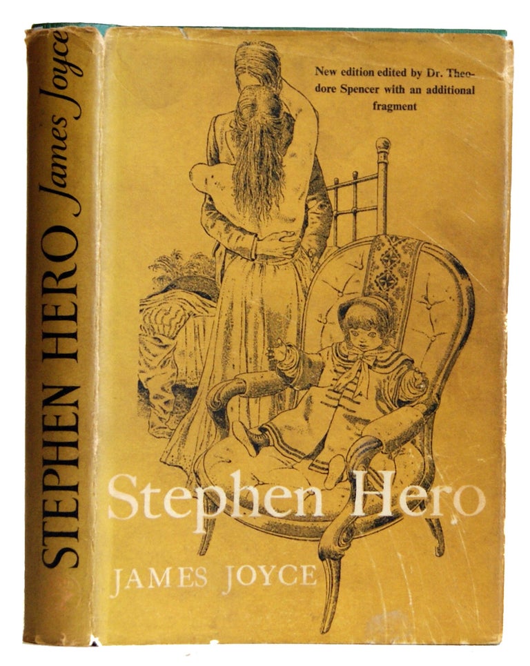 Item #005505251 Stephen Hero: Part of the First Draft of 'A Portrait of the Artist as a Young Man'. James Joyce, Theodore Spencer.