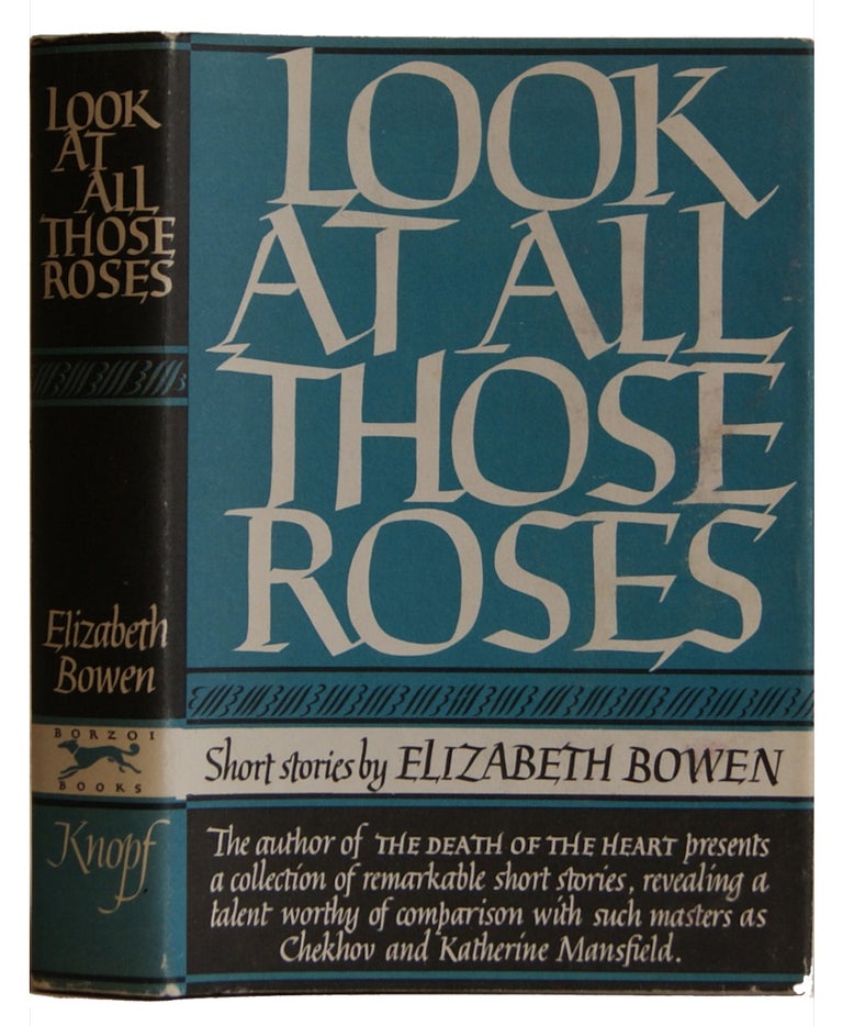 Item #005505331 Look at All Those Roses: Short Stories By Elizabeth Bowen. Elizabeth Bowen.