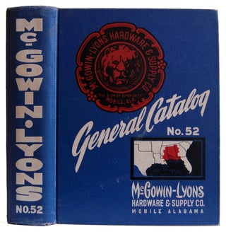 Item #005505933 General Catalogue No. 52. McGowin-Lyons Hardware & Supply Co. McGowin-Lyons...