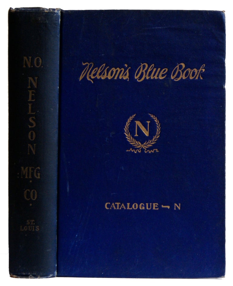Item #005506357 The Nelson Blue Book of Sanitary Appliances and Steam Goods 1909 Catalogue N. Plumbers and Architects Edition. N O. Nelson Mfg. Co.