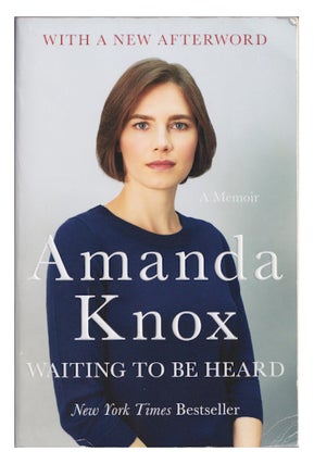 Item #005506855 Waiting to Be Heard: A Memoir. Amanda Knox