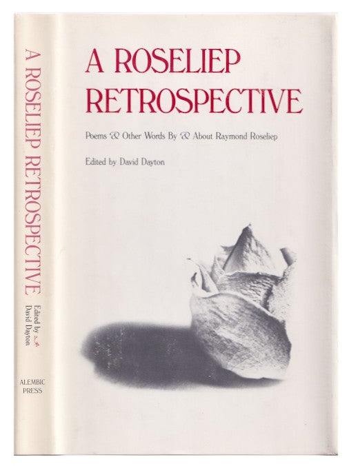 Item #005507108 A Roseliep retrospective: Poems and other words by and about Raymond Roseliep. Raymond Roseliep.
