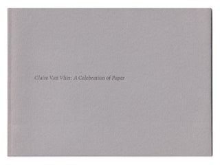 Item #005507188 Claire Van Vliet: A Celebration of Paper. Claire Van Vliet, Genetta McLean