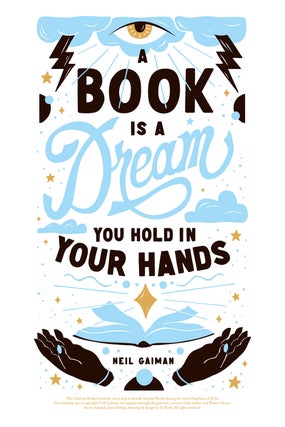 Item #005507266 A Book is a Dream You Hold in Your Hands LIMITED EDITION Poster. Neil Gaiman