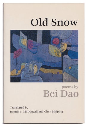 Item #005507272 Old Snow: Poems (English, Chinese and Chinese Edition). McDougall Pei-Tao,...