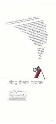 Item #005507470 Sing Them Home [Broadside]. Stephanie Kallos