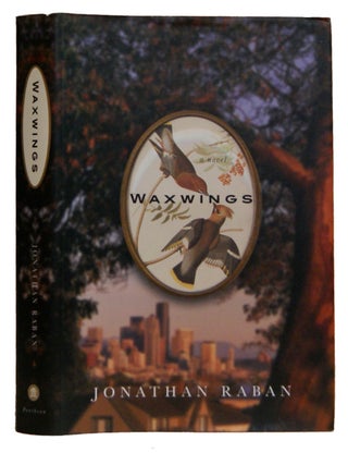 Item #005507970 Waxwings: A novel. Jonathan Raban