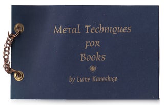 Item #005508064 Metal Techniques for Books. Liane Kaneshige