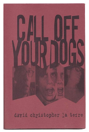 Item #005508102 Call Off Your Dogs. David Christopher La Terre