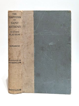Item #005508193 The First Temptation of Saint Anthony. Gustave Flaubert, Rene Francis, Louis...