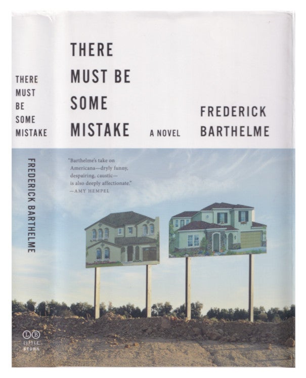 Item #005508925 There Must Be Some Mistake: A Novel. Frederick Barthelme.