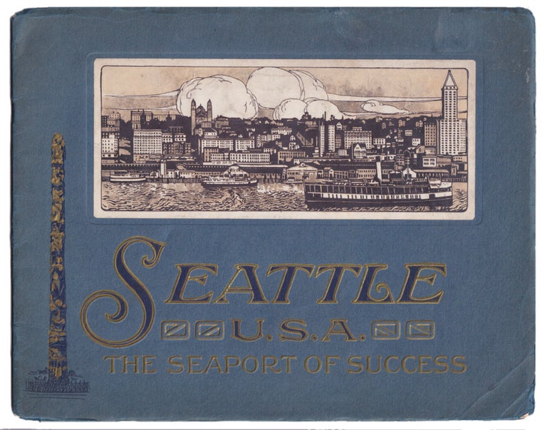 Item #005509763 Seattle, U.S.A., the seaport of Success. Curt Telch, Co, Curt Teich, Co. Artgravure, Lowman, Hanford.