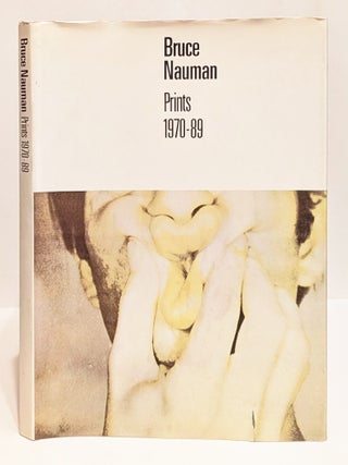 Item #005510041 Bruce Nauman: Prints 1970-1989. Christopher Cordes, John, Yau