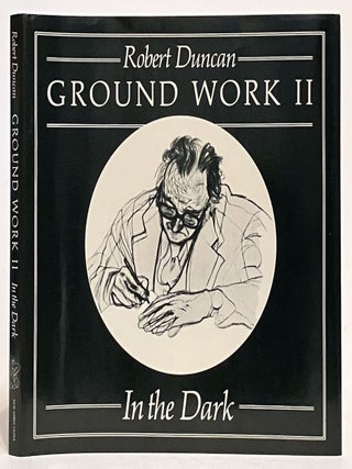 Item #005510222 Ground Work II: In the Dark (New Directions Paperbook). Robert Duncan