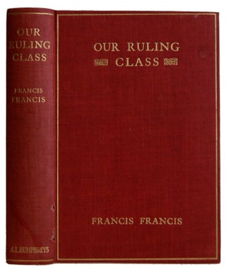 Item #005512167 Our Ruling Class. Francis Francis