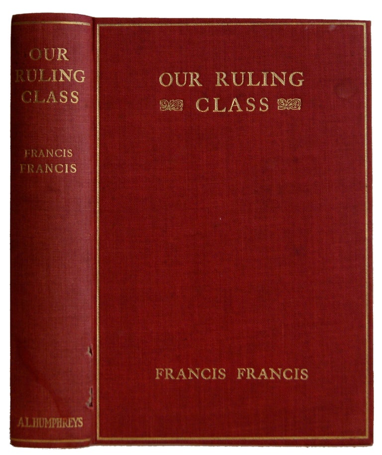 Item #005512167 Our Ruling Class. Francis Francis.