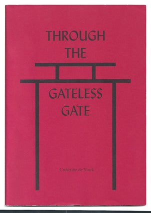 Item #005512257 Through The Gateless Gate. Catherine De Vinck