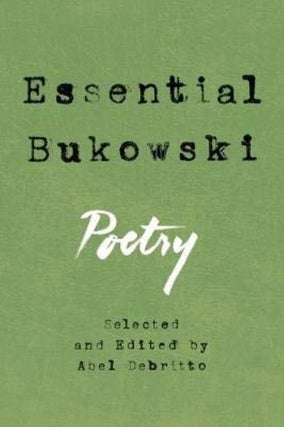 Item #005512711 Essential Bukowski: Poetry. Charles Bukowski