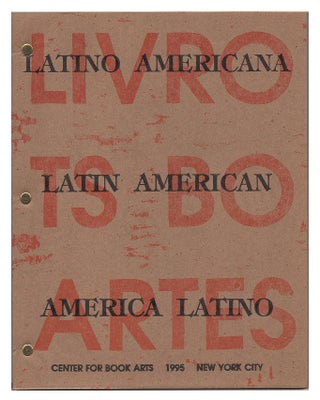 Item #005512812 Latino Americana, Latin American, America Latino: Latin American Book Arts....