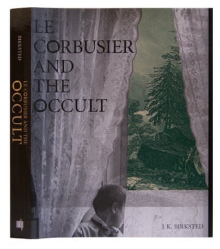 Item #005513100 Le Corbusier and the Occult (MIT Press). J. K. Birksted