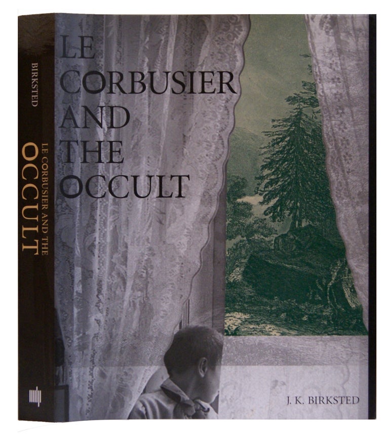 Item #005513100 Le Corbusier and the Occult (MIT Press). J. K. Birksted.
