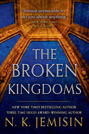 Item #005513950 The Broken Kingdoms (The Inheritance Trilogy, 2). N. K. Jemisin