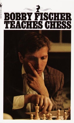 Item #005514723 Bobby Fischer Teaches Chess. Bobby Fischer, Don, Mosenfelder, Stuart, Margulies