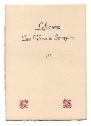 Item #005515141 Leftovers: Two Verses In Springtime (Nostalgia Papers, No. 2). James F. Holly
