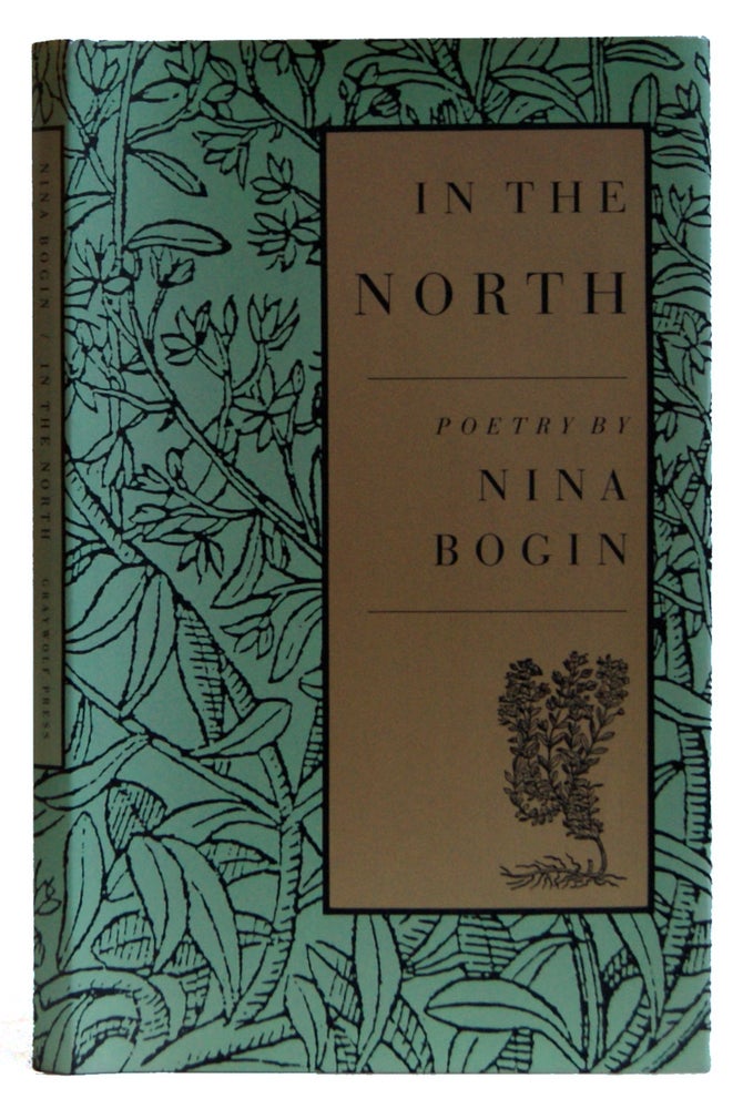 Item #005515840 In the North: Poetry. Nina Bogin.