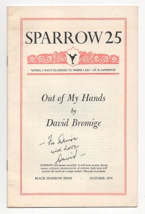 Item #005515847 Out of My Hands - Sparrow 25. David Bromige