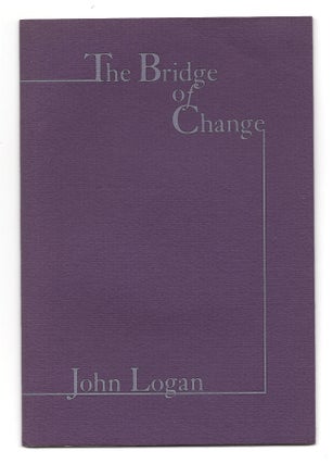 Item #005515880 The Bridge of Change. John Logan